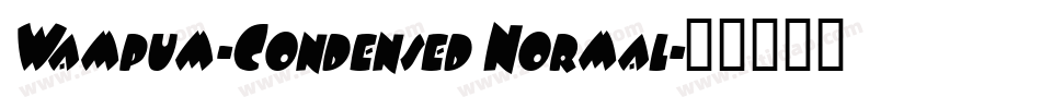 Wampum-Condensed Normal字体转换